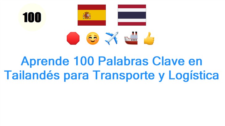 Aprende 100 Palabras Clave en Tailandés para Transporte y Logística